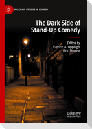 The Dark Side of Stand-Up Comedy
