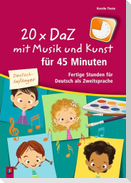 20 x DaZ mit Musik und Kunst für 45 Minuten - für Deutsch-Anfänger