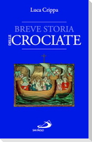 Breve storia delle Crociate