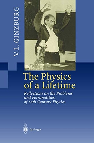 Ginzburg, Vitaly L.. The Physics of a Lifetime - Reflections on the Problems and Personalities of 20th Century Physics. Springer Berlin Heidelberg, 2001.