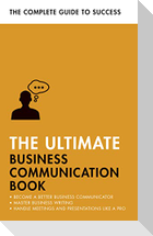 The Ultimate Business Communication Book