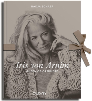 Schaer, Nadja. Iris von Arnim (English Edition) - Queen of Cashmere. Callwey GmbH, 2026.
