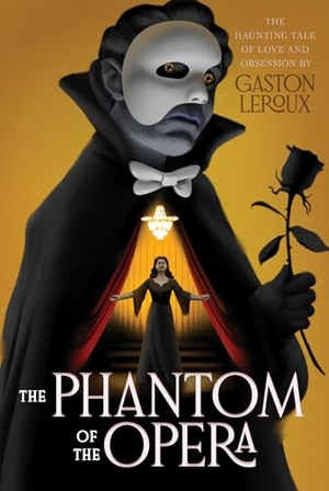 Leroux, Gaston. The Phantom of the Opera. Aladdin Paperbacks, 2025.