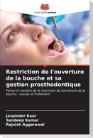 Restriction de l'ouverture de la bouche et sa gestion prosthodontique