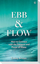 Ebb and Flow