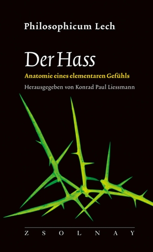 Liessmann, Konrad Paul (Hrsg.). Der Hass - Anatomie eines elementaren Gefühls. Zsolnay-Verlag, 2023.
