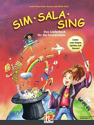 Maierhofer, Lorenz / Kern, Walter et al. Sim Sala Sing. Liederbuch. Ausgabe Deutschland - Das Liederbuch für die Grundschule. Neuausgabe 2019. Helbling Verlag GmbH, 2019.