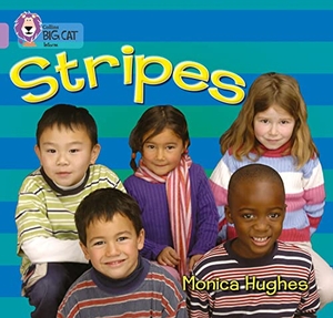 Hughes, Monica. Stripes - Band 00/Lilac. HarperCollins Publishers, 2005.