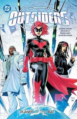 Kelly, Collin / Jackson Lanzing. Outsiders Vol. 1: Planet of the Bat. DC Comics, 2024.