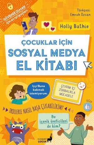 Bathie, Holly. Cocuklar Icin Sosyal Medya El Kitabi. Everest Yayinlari, 2026.