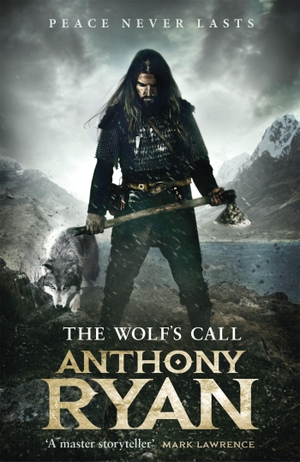 Ryan, Anthony. The Wolf's Call - Book One of Raven's Blade. Little, Brown Book Group, 2020.
