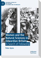 Women and the Natural Sciences in Edwardian Britain
