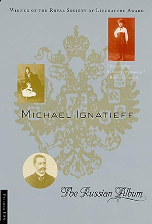 Ignatieff, Michael. The Russian Album. St. Martins Press-3PL, 2001.
