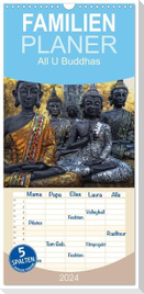 Familienplaner 2024 - All U Buddhas mit 5 Spalten (Wandkalender, 21 x 45 cm) CALVENDO