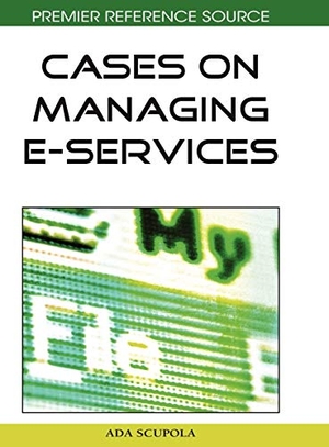 Scupola, Ada (Hrsg.). Cases on Managing E-Services. Information Science Reference, 2011.