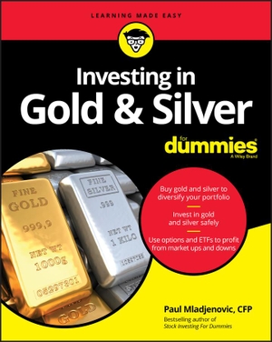 Mladjenovic, Paul. Investing in Gold & Silver For Dummies. John Wiley & Sons Inc, 2021.