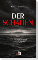 Der Schatten