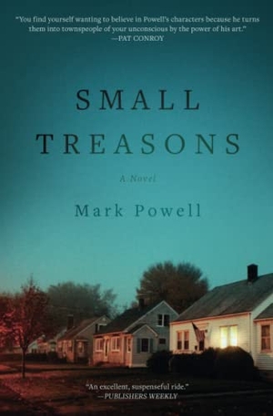 Powell, Mark. Small Treasons. Simon & Schuster, 2018.