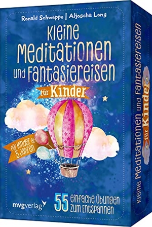 Schweppe, Ronald Pierre / Aljoscha Long. Kleine Meditationen und Fantasiereisen für Kinder - 55 einfache Übungen zum Entspannen - für Kinder ab 5 Jahren. Achtsamer Umgang mit Reizüberflutung und Stress für mehr innere Ruhe. MVG Moderne Vlgs. Ges., 2022.