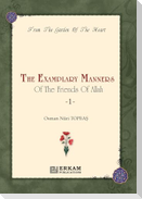 The Exemplary Manners of the friends of Allah (swt) - 1