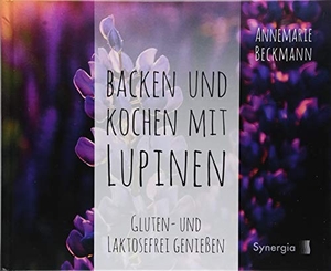 Beckmann, Annemarie. Backen und Kochen mit Lupinen. Synergia Verlag, 2018.