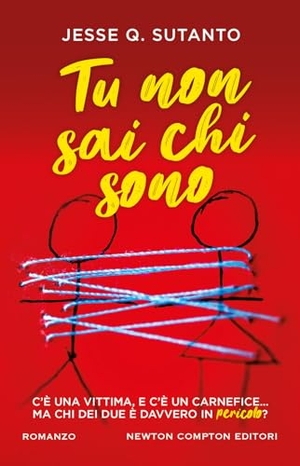 Sutanto, Jesse Q.. Tu non sai chi sono. Newton Compton Editori, 2024.