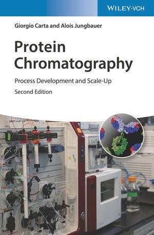 Carta, Giorgio / Alois Jungbauer. Protein Chromatography - Process Development and Scale-Up. Wiley-VCH GmbH, 2020.
