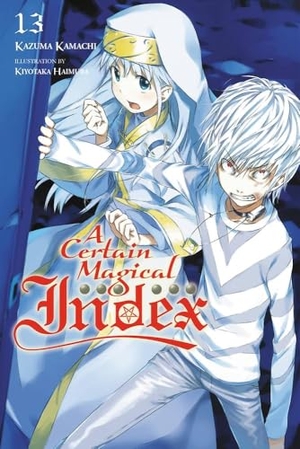 Kamachi, Kazuma / Kiyotaka Haimura. A Certain Magical Index, Vol. 13 (light novel). Wildfire, 2017.