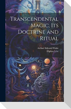 Transcendental Magic, its Doctrine and Ritual