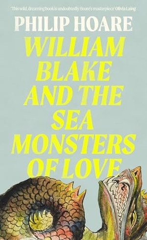 Hoare, Philip. William Blake and The Sea Monsters of Love. HarperCollins Publishers, 2025.