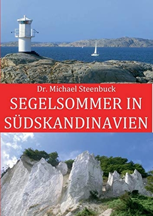 Steenbuck, Michael. Segelsommer in Südskandinavien. Books on Demand, 2019.