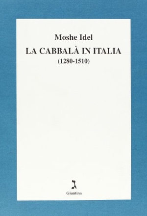 Idel, Moshe. La cabbalà in Italia (1280-1510). , 2007.