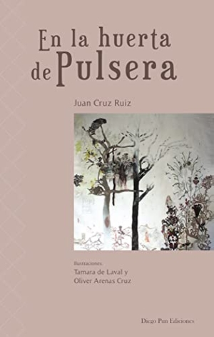 Cruz Ruiz, Juan. En la huerta de Pulsera. DIEGO PUN EDICIONES, 2019.