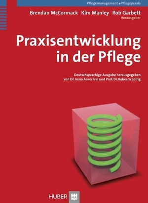 Frei, Irena A. / Rab Garbett et al (Hrsg.). Praxisentwicklung in der Pflege. Hogrefe AG, 2009.
