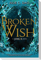 Broken Wish-The Mirror, Book 1