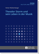 Theodor Storm und sein Leben in der Musik