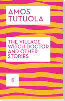 The Village Witch Doctor and Other Stories