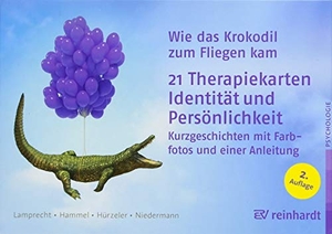 Lamprecht, Katharina / Hammel, Stefan et al. Wie das Krokodil zum Fliegen kam - 21 Therapiekarten: Identität und Persönlichkeit. Reinhardt Ernst, 2018.