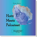 Hotti Meets Pelonteet