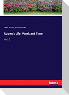 Ruben's Life, Work and Time