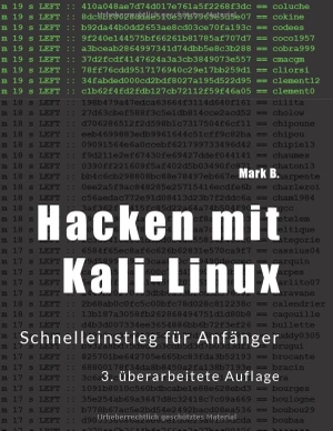 B., Mark. Hacken mit Kali-Linux - Schnelleinstieg für Anfänger. Books on Demand, 2023.