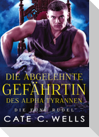 Die Abgelehnte Gefährtin des Alpha-Tyrannen