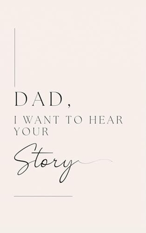 Bell, Lulu And. Dad, I want to hear your story (Hardback). Lulu and Bell, 2024.