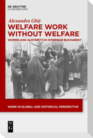 Welfare Work Without Welfare