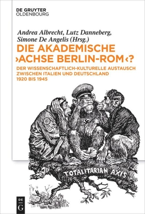 Albrecht, Andrea / Simone De Angelis et al (Hrsg.). Die akademische "Achse Berlin-Rom"? - Der wissenschaftlich-kulturelle Austausch zwischen Italien und Deutschland 1920 bis 1945. De Gruyter Oldenbourg, 2017.