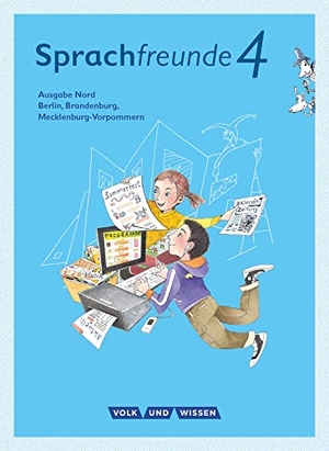Hahnemann, Stefan / Hötschl, Robin et al. Sprachfreunde 4. Schuljahr- Ausgabe Nord (Berlin, Brandenburg, Mecklenburg-Vorpommern) - Sprachbuch mit Grammatiktafel und Lernentwicklungsheft. Volk u. Wissen Vlg GmbH, 2017.