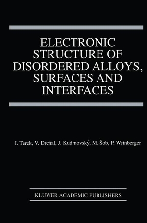 Turek, Ilja / Drchal, Václav et al. Electronic Structure of Disordered Alloys, Surfaces and Interfaces. Springer US, 2014.