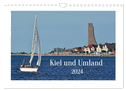 Kiel und Umland (Wandkalender 2024 DIN A4 quer), CALVENDO Monatskalender