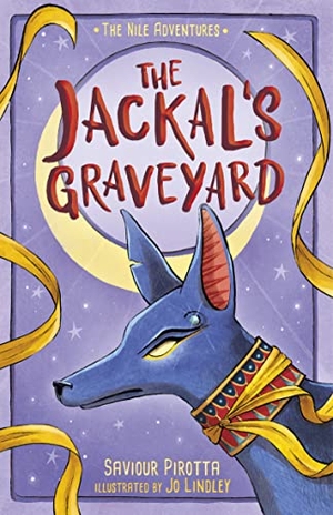 Pirotta, Saviour. The Jackal's Graveyard - (The Nile Adventures). Maverick Arts Publishing, 2023.