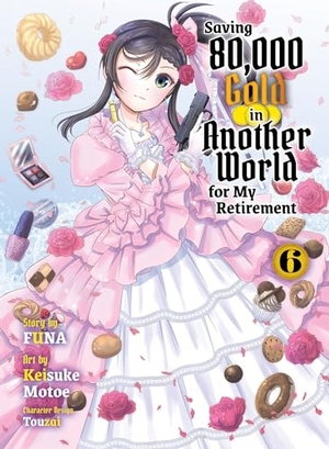 Funa. Saving 80,000 Gold in Another World for my Retirement 6 (light novel). Vertical Inc., 2024.